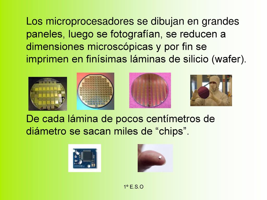 Los microprocesadores se dibujan en grandes paneles, luego se fotografían, se reducen a dimensiones microscópicas y por fin se imprimen en finísimas láminas de silicio (wafer).