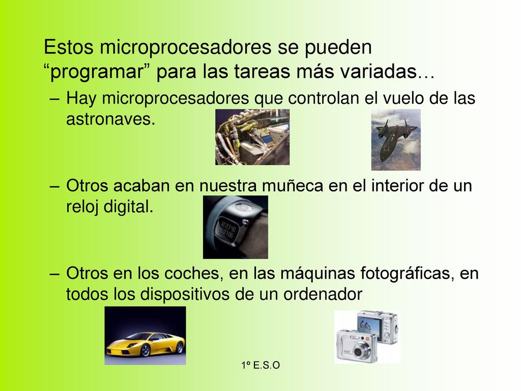 Estos microprocesadores se pueden programar para las tareas más variadas…