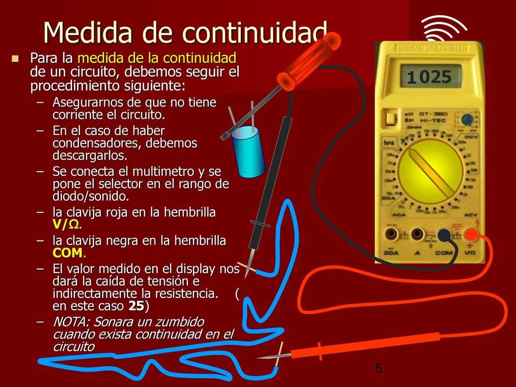 Medida de continuidad Para la medida de la continuidad de un circuito, debemos seguir el procedimiento siguiente: