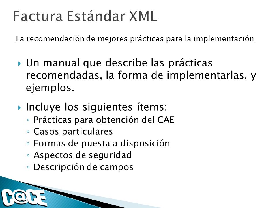 Factura Estándar XML La recomendación de mejores prácticas para la implementación.