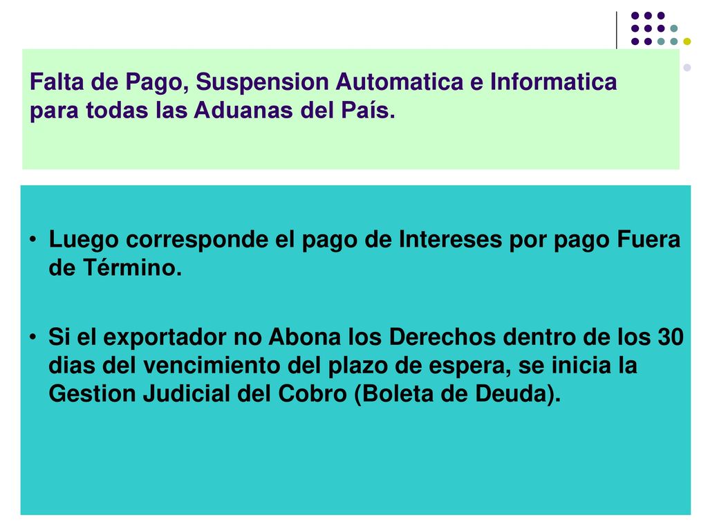 Falta de Pago, Suspension Automatica e Informatica para todas las Aduanas del País.
