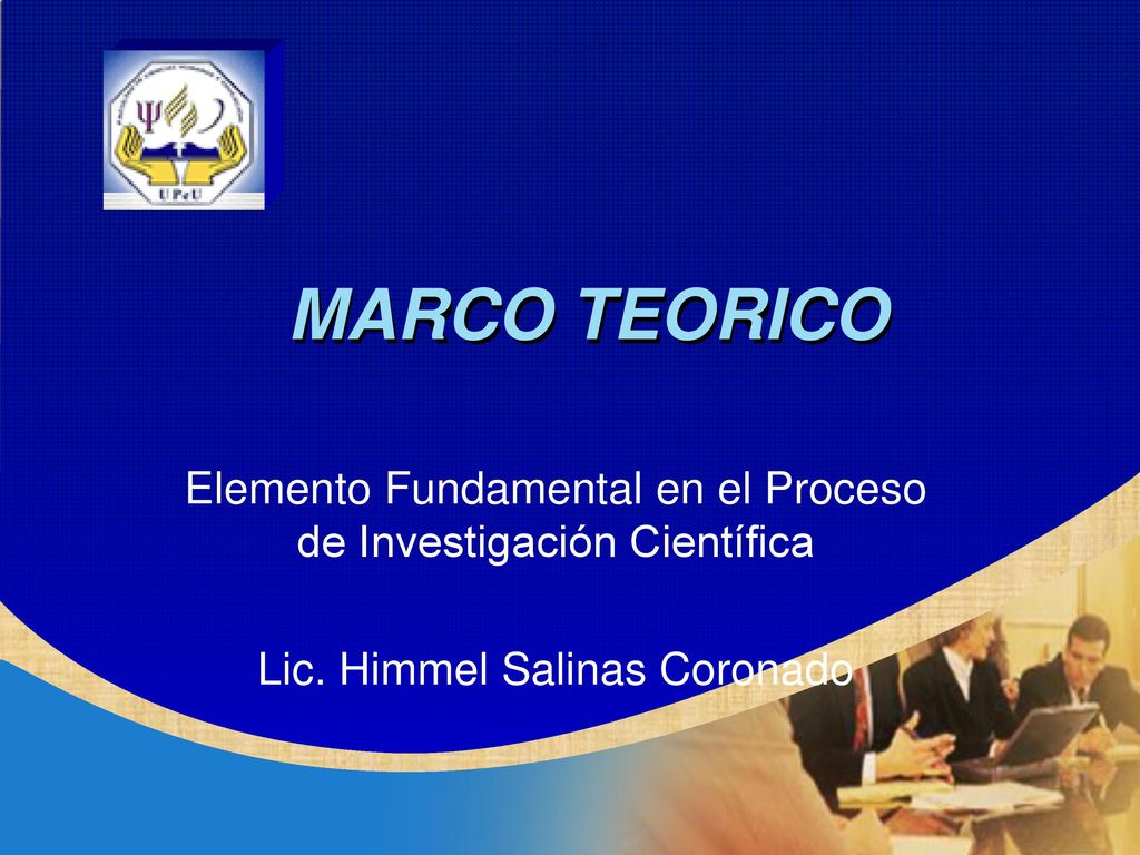 MARCO TEORICO Elemento Fundamental en el Proceso de Investigación Científica.