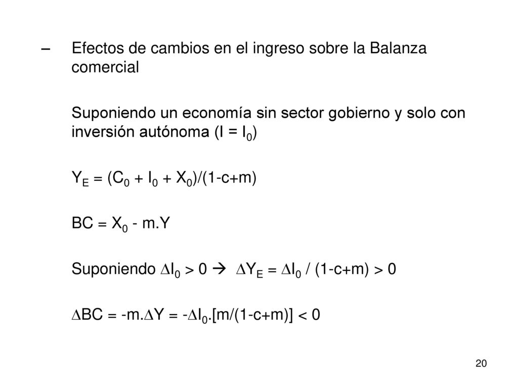 Efectos de cambios en el ingreso sobre la Balanza comercial