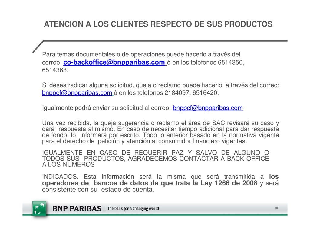 ATENCION A LOS CLIENTES RESPECTO DE SUS PRODUCTOS