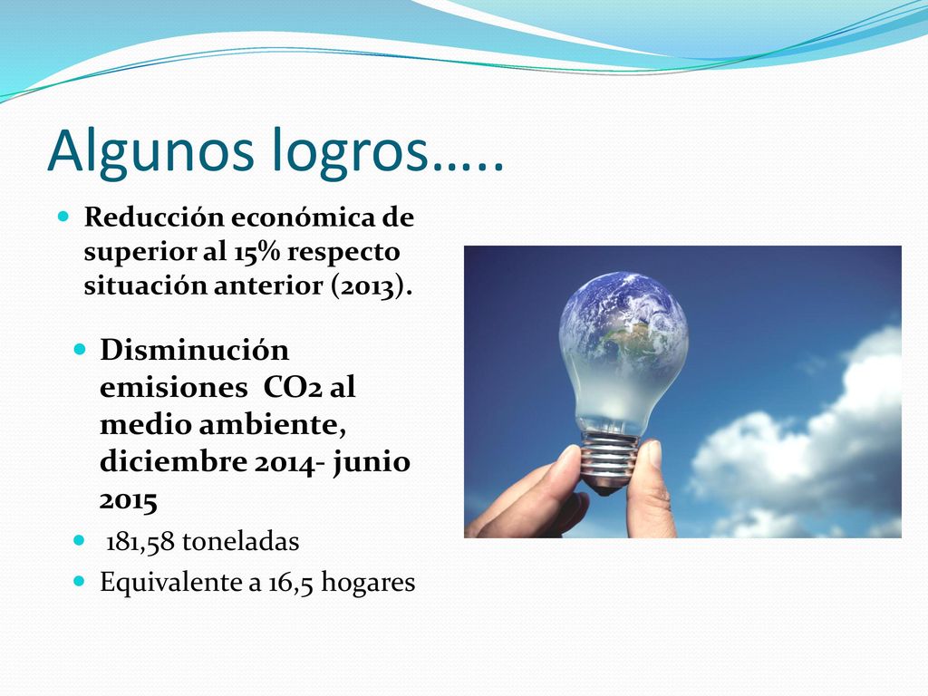 Algunos logros….. Reducción económica de superior al 15% respecto situación anterior (2013).