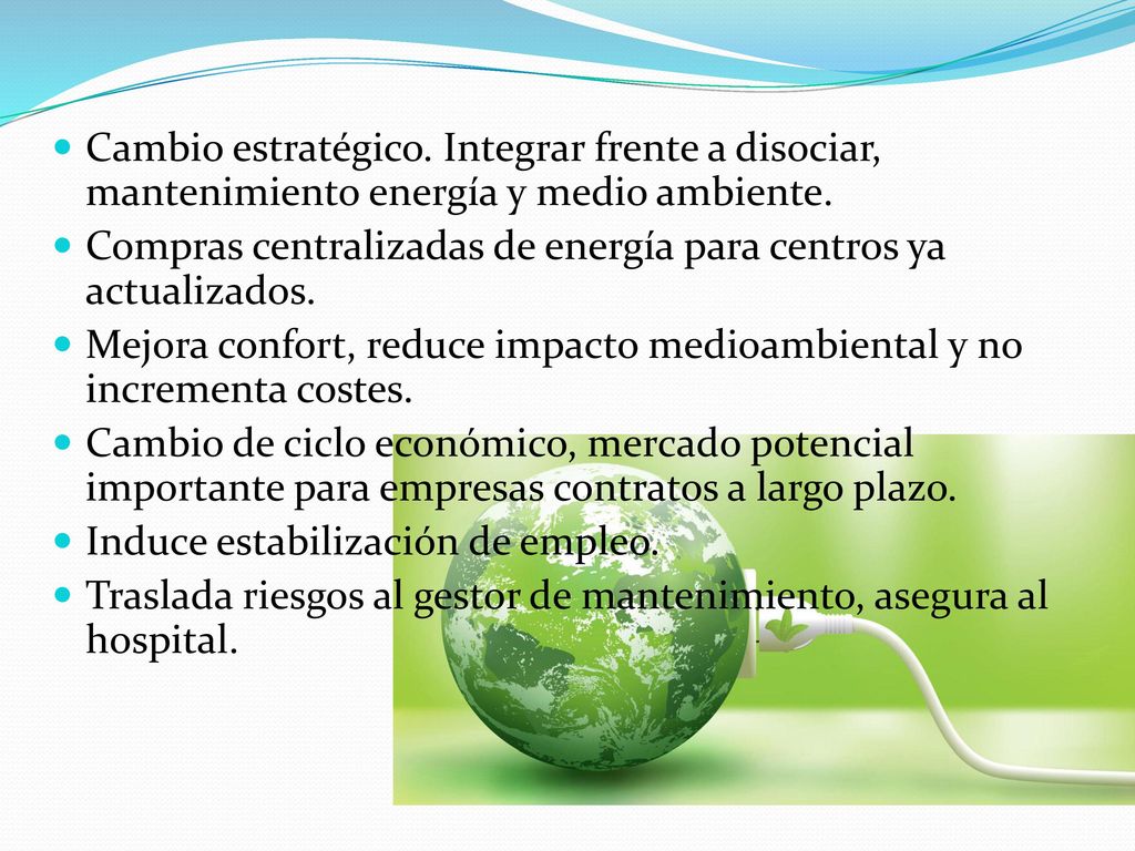 Cambio estratégico. Integrar frente a disociar, mantenimiento energía y medio ambiente.