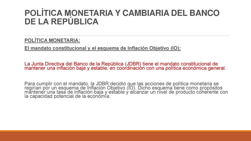 PRO CESO DE T OMA DE DECISIONES DE POLÍTICA MONETARIA Y CAMBIARIA DEL BANCO DE LA REPÚBLICA