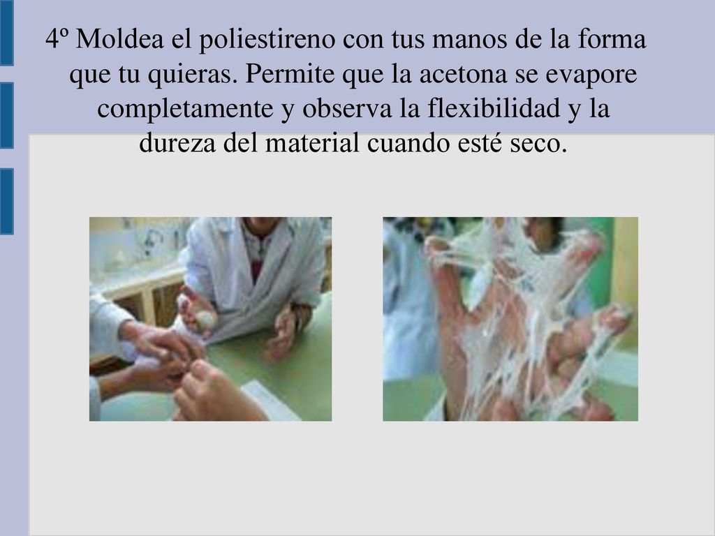 4º Moldea el poliestireno con tus manos de la forma que tu quieras