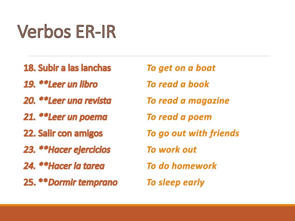 Verbos ER-IR Subir a las lanchas **Leer un libro **Leer una revista