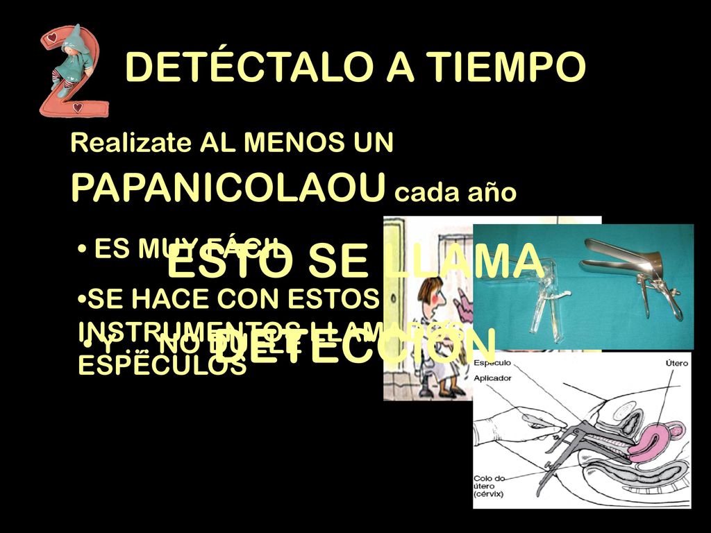 ESTO SE LLAMA DETECCIÓN DETÉCTALO A TIEMPO Realizate AL MENOS UN