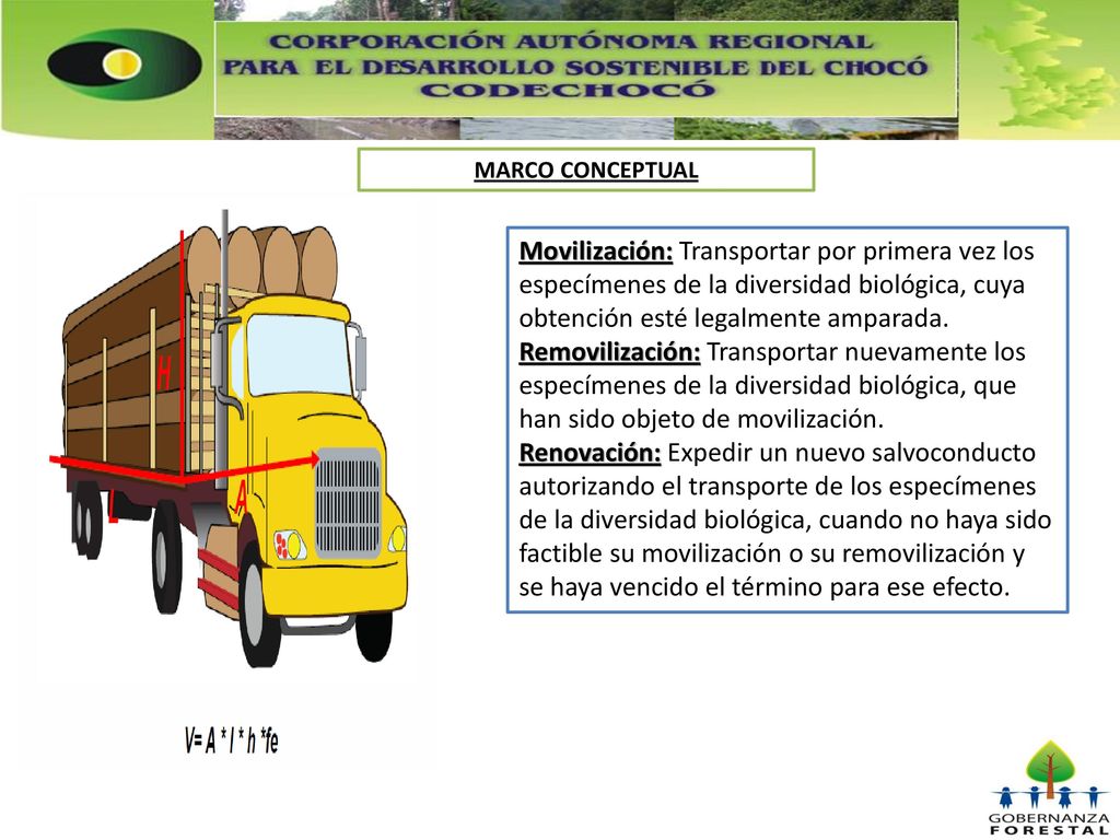 MARCO CONCEPTUAL Movilización: Transportar por primera vez los especímenes de la diversidad biológica, cuya obtención esté legalmente amparada.