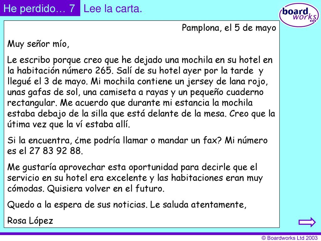 He perdido… 7 Lee la carta. Pamplona, el 5 de mayo Muy señor mío,