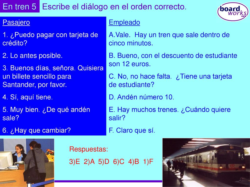 Escribe el diálogo en el orden correcto.
