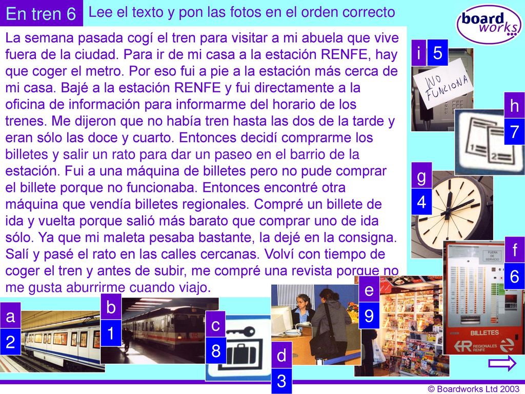 En tren 6 Lee el texto y pon las fotos en el orden correcto.