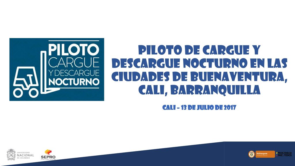 PILOTO DE CARGUE Y DESCARGUE NOCTURNO EN LAS CIUDADES DE BUENAVENTURA, CALI, BARRANQUILLA