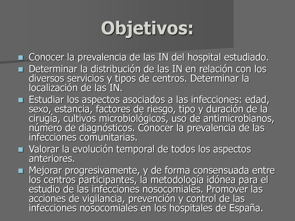 Objetivos: Conocer la prevalencia de las IN del hospital estudiado.