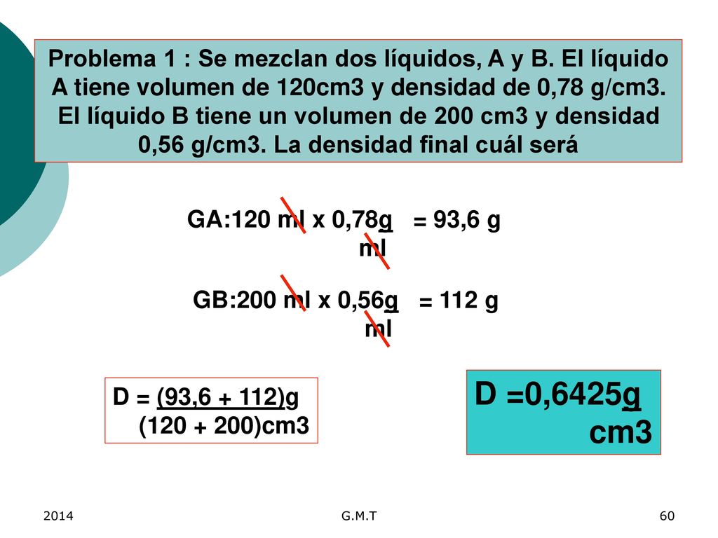 Problema 1 : Se mezclan dos líquidos, A y B