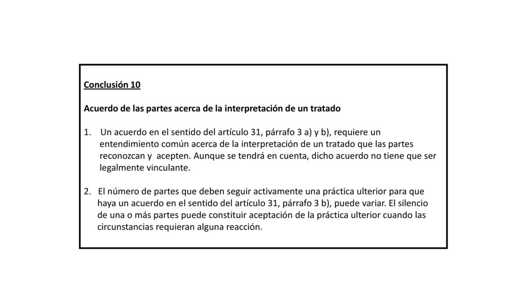 Conclusión 10 Acuerdo de las partes acerca de la interpretación de un tratado.