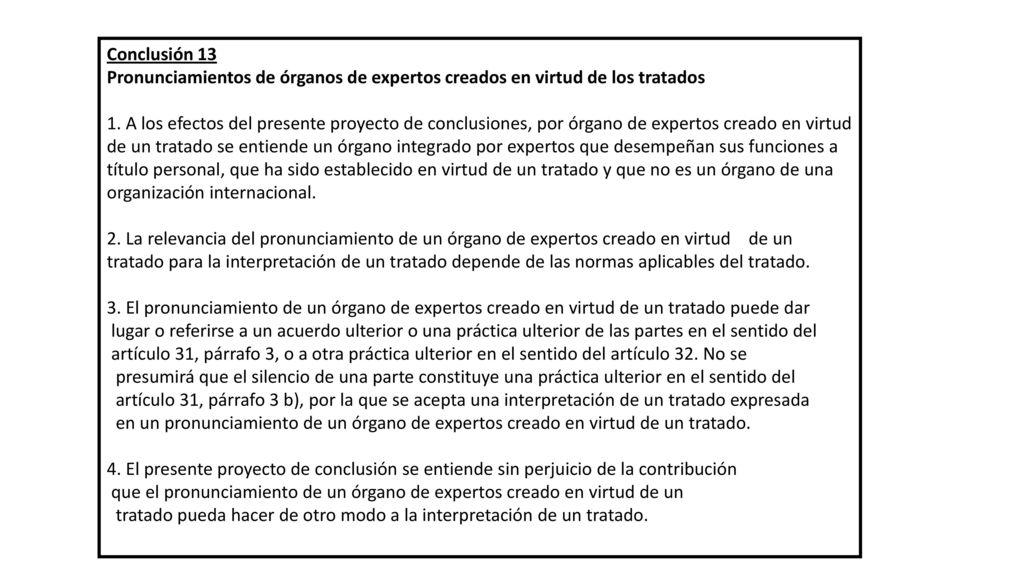 Conclusión 13 Pronunciamientos de órganos de expertos creados en virtud de los tratados.