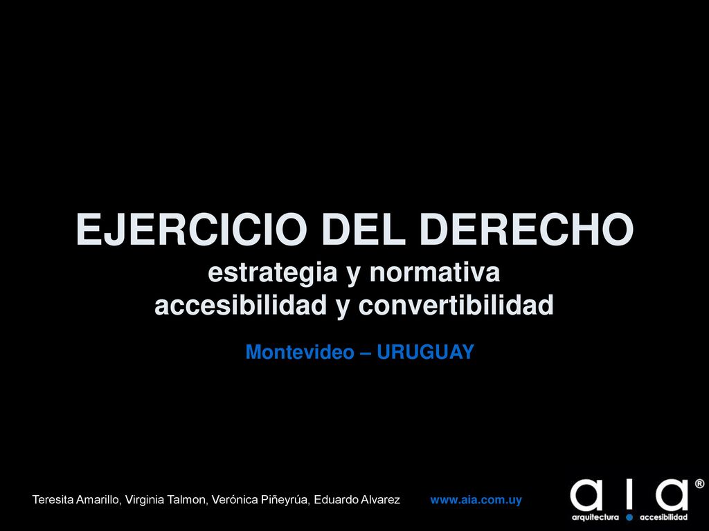 EJERCICIO DEL DERECHO estrategia y normativa accesibilidad y convertibilidad Montevideo – URUGUAY