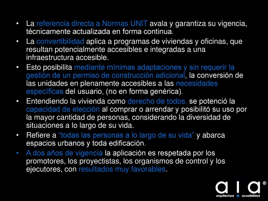 La referencia directa a Normas UNIT avala y garantiza su vigencia, técnicamente actualizada en forma continua.