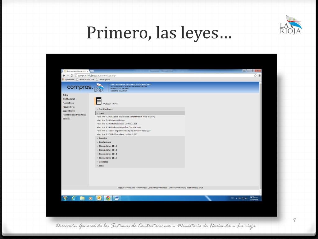 Primero, las leyes… Dirección General de los Sistemas de Contrataciones – Ministerio de Hacienda – La rioja.