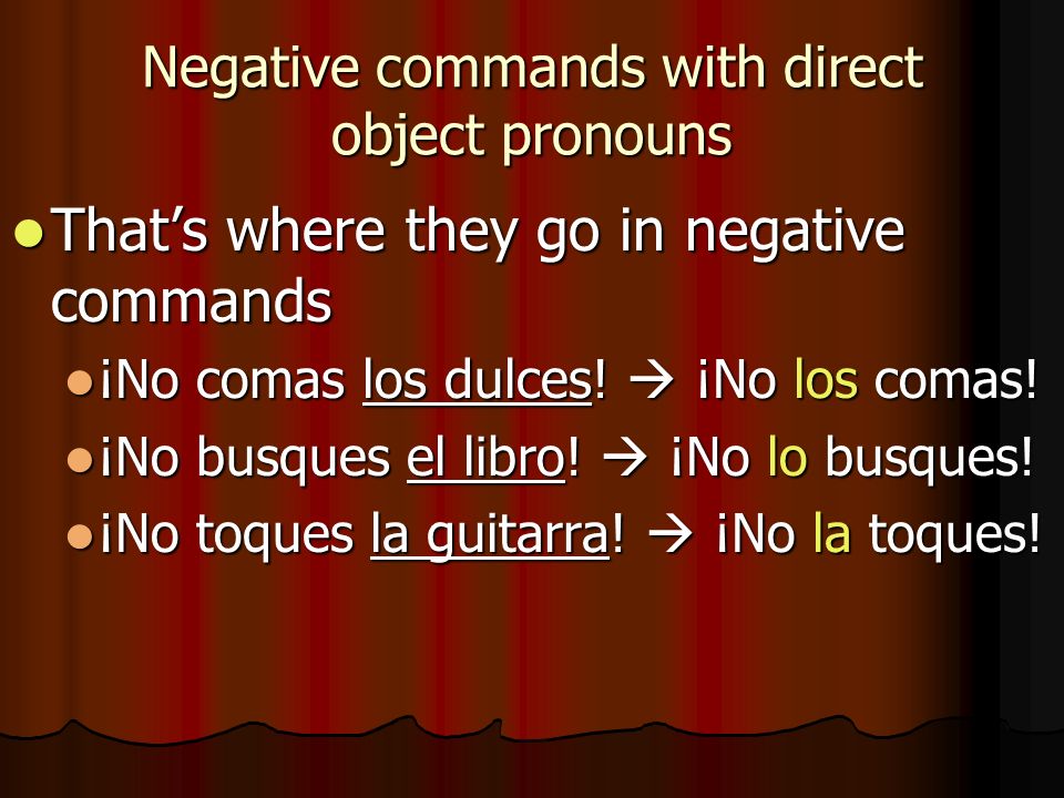 Negative commands with direct object pronouns