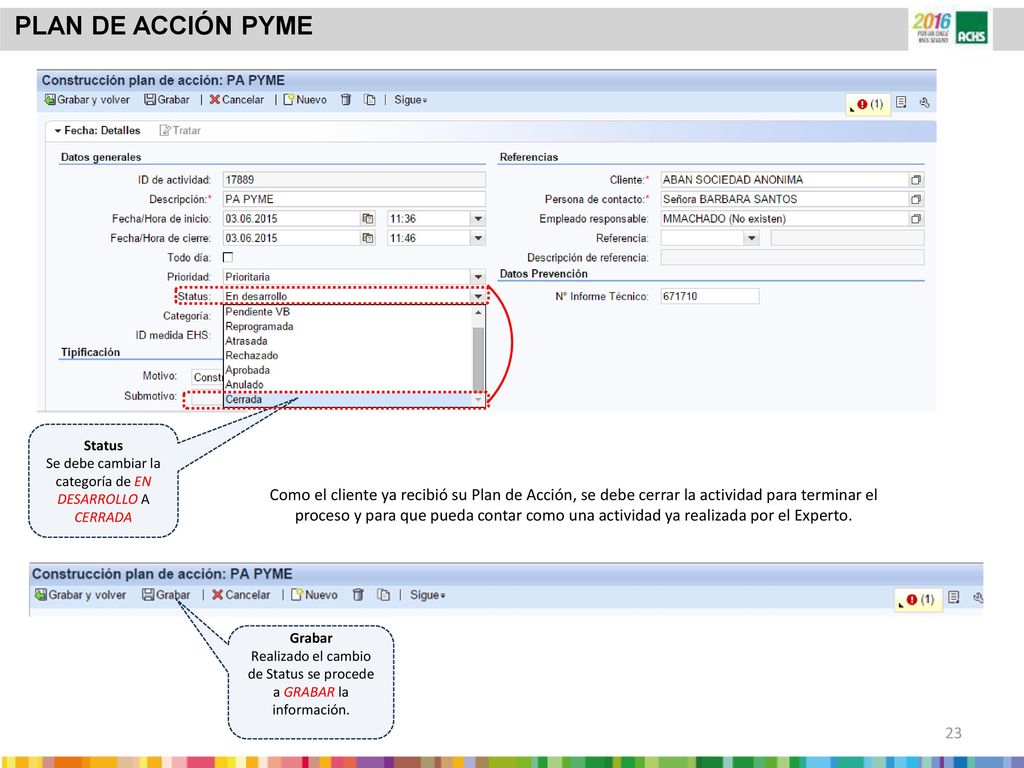 PLAN DE ACCIÓN PYME Status. Se debe cambiar la categoría de EN DESARROLLO A CERRADA.