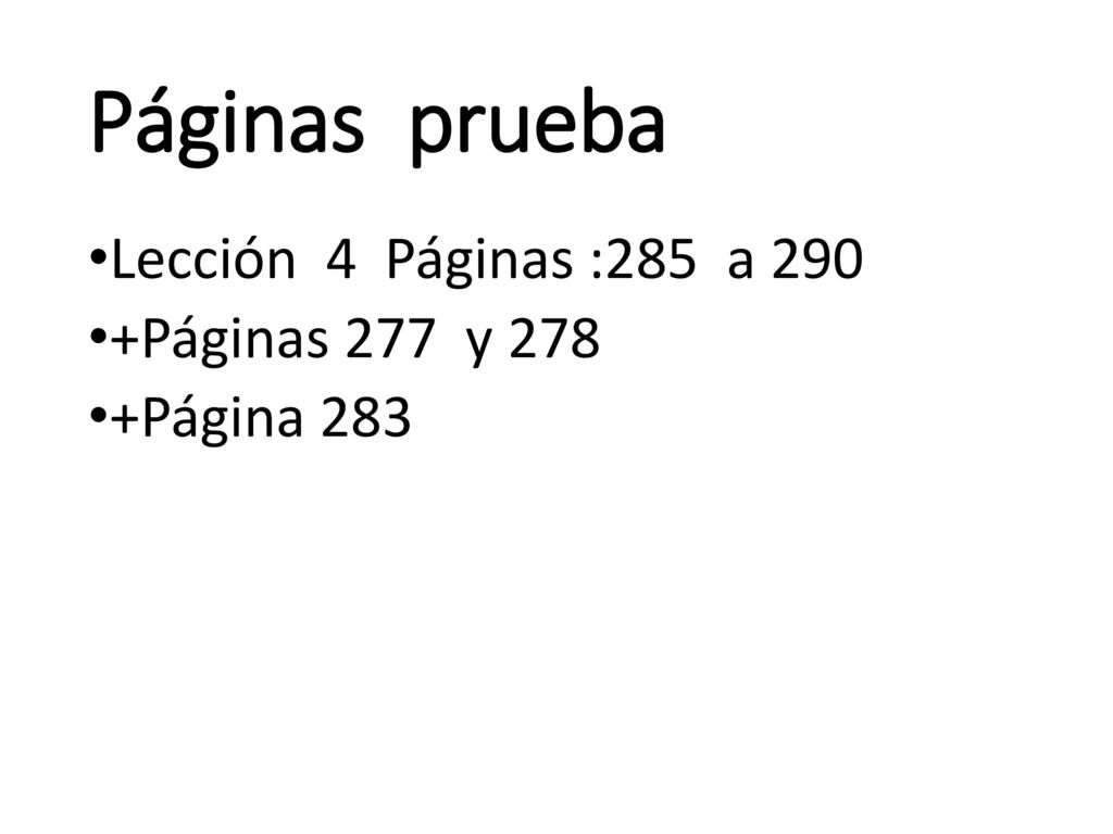 Páginas prueba Lección 4 Páginas :285 a 290 +Páginas 277 y 278
