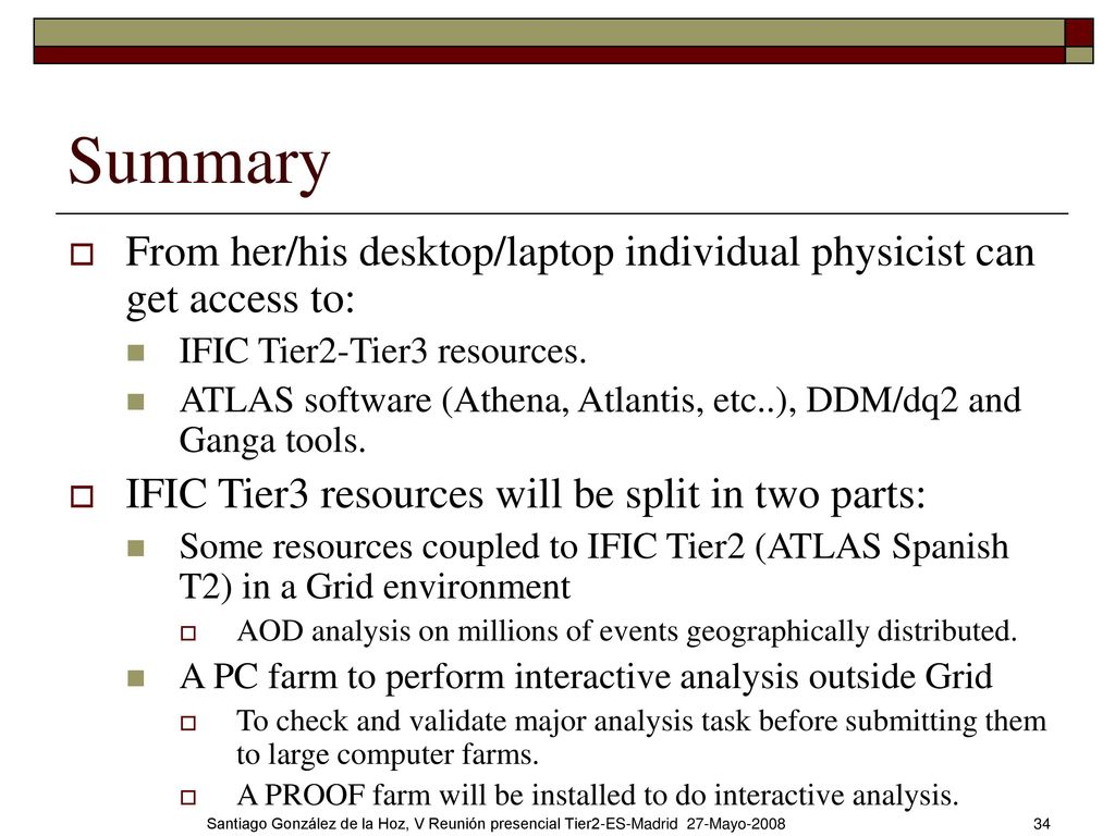 Summary From her/his desktop/laptop individual physicist can get access to: IFIC Tier2-Tier3 resources.