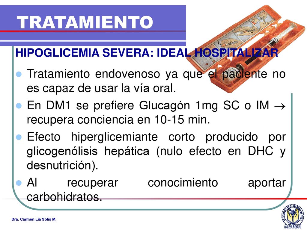 TRATAMIENTO HIPOGLICEMIA SEVERA: IDEAL HOSPITALIZAR. Tratamiento endovenoso ya que el paciente no es capaz de usar la vía oral.