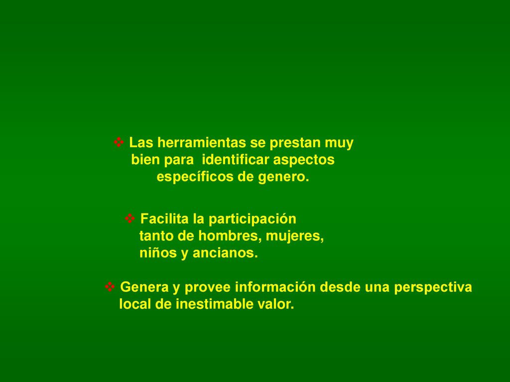 Las herramientas se prestan muy bien para identificar aspectos específicos de genero.
