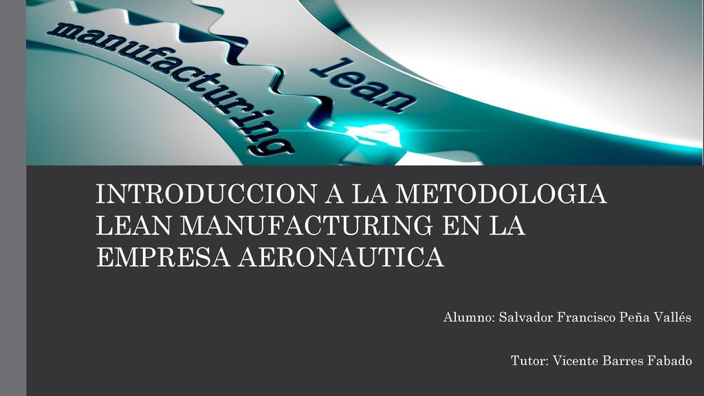 INTRODUCCION A LA METODOLOGIA LEAN MANUFACTURING EN LA EMPRESA AERONAUTICA