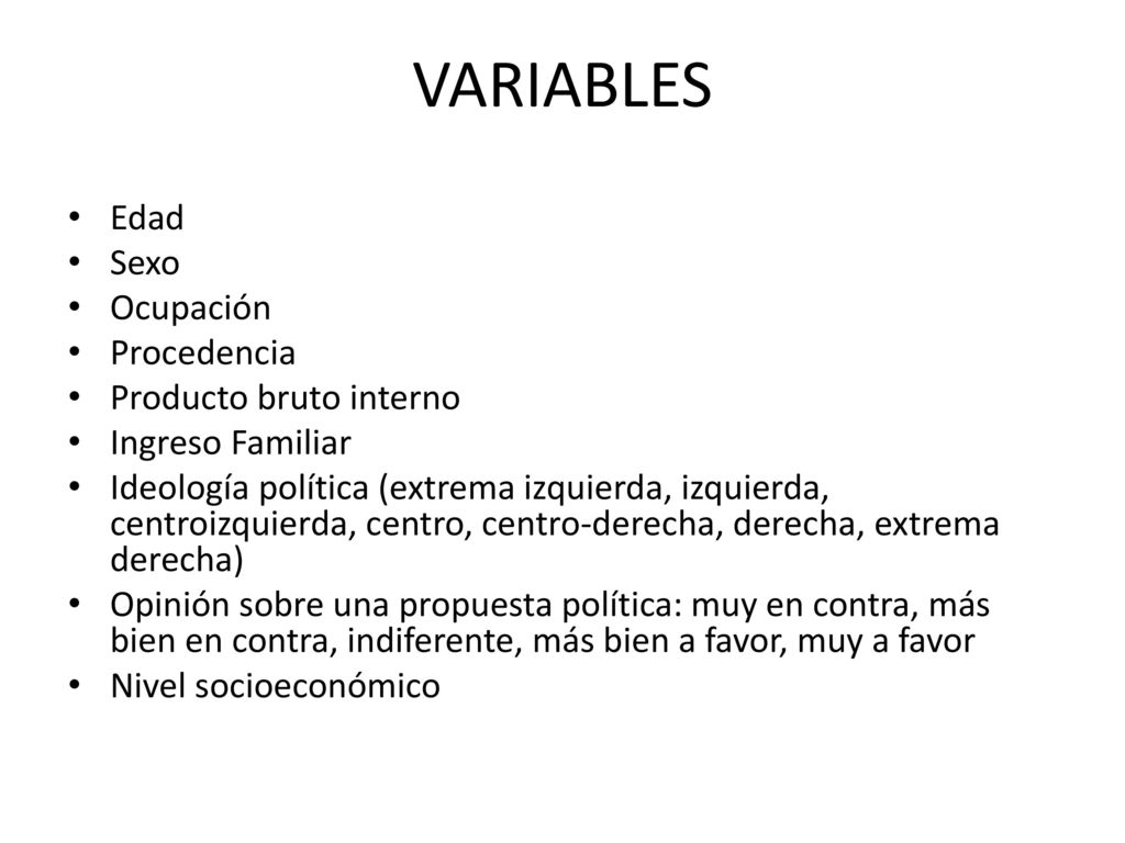 VARIABLES Edad Sexo Ocupación Procedencia Producto bruto interno