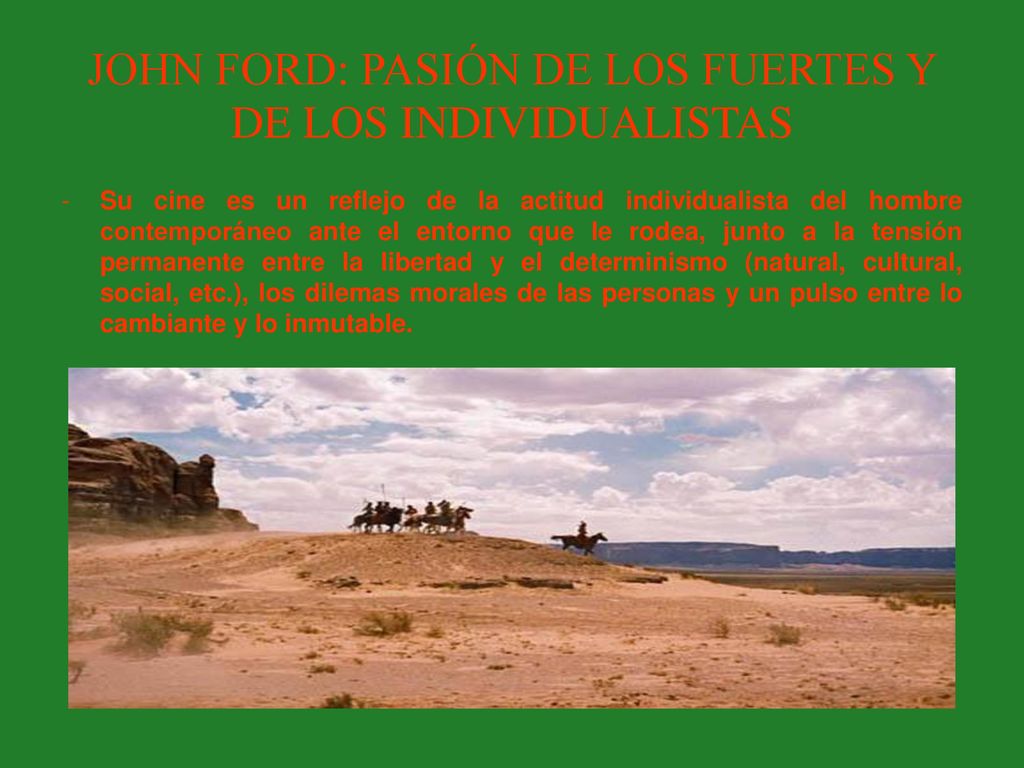 JOHN FORD: PASIÓN DE LOS FUERTES Y DE LOS INDIVIDUALISTAS