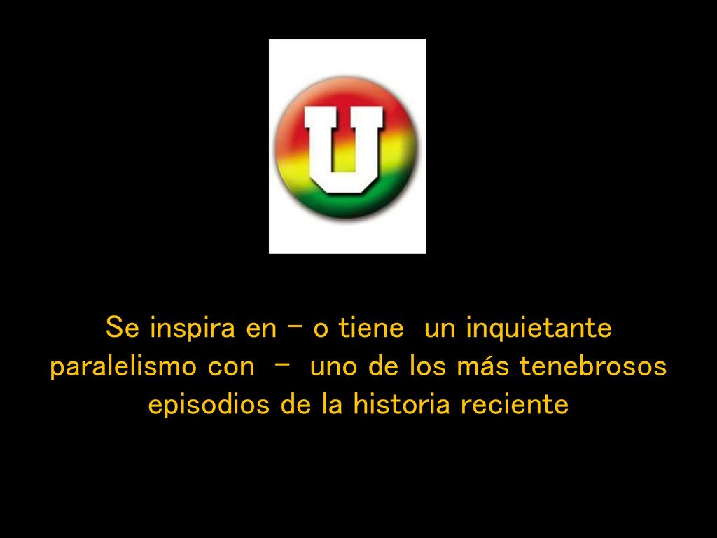 Se inspira en – o tiene un inquietante paralelismo con - uno de los más tenebrosos episodios de la historia reciente