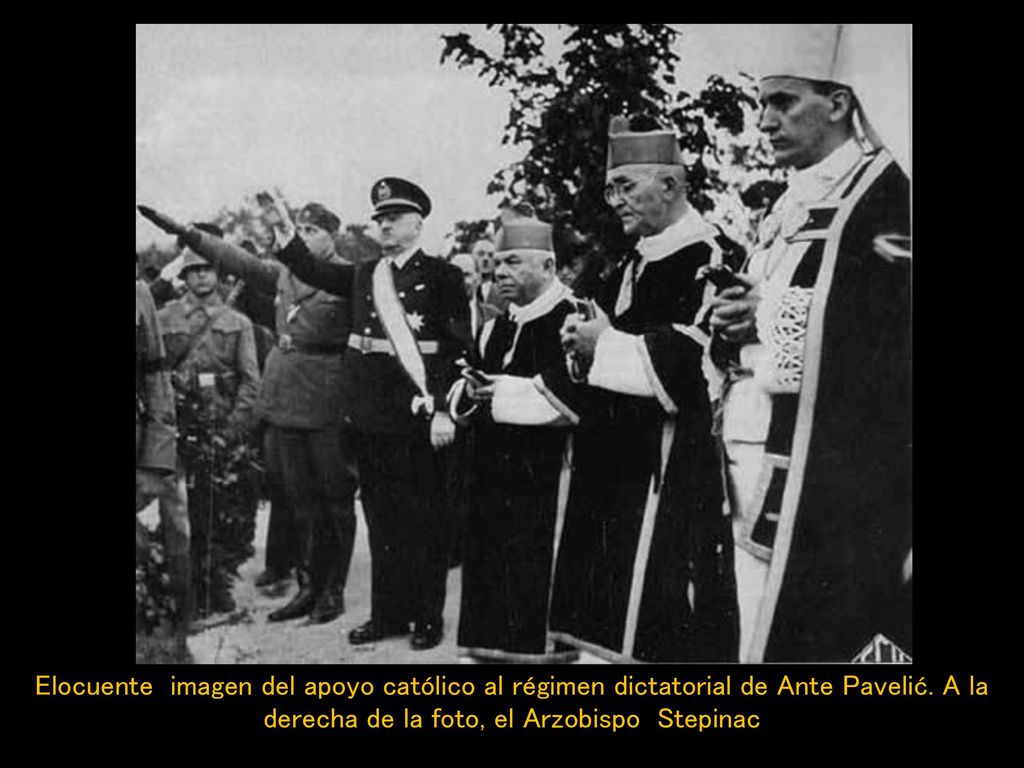 Elocuente imagen del apoyo católico al régimen dictatorial de Ante Pavelić.