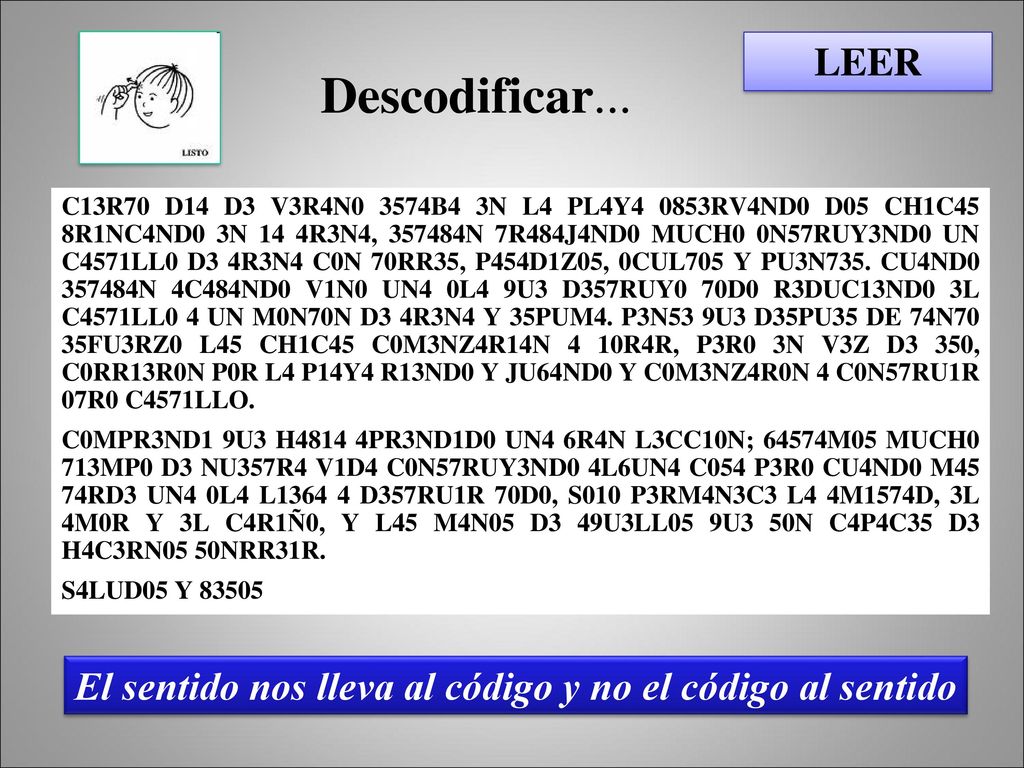 El sentido nos lleva al código y no el código al sentido
