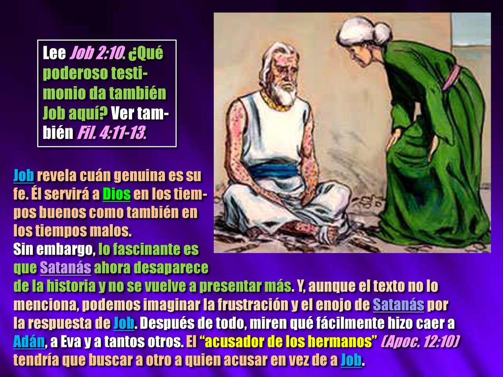 Lee Job 2:10. ¿Qué poderoso testi-monio da también Job aquí
