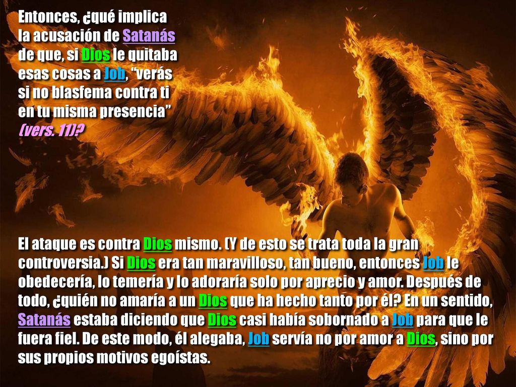 Entonces, ¿qué implica la acusación de Satanás. de que, si Dios le quitaba. esas cosas a Job, verás.