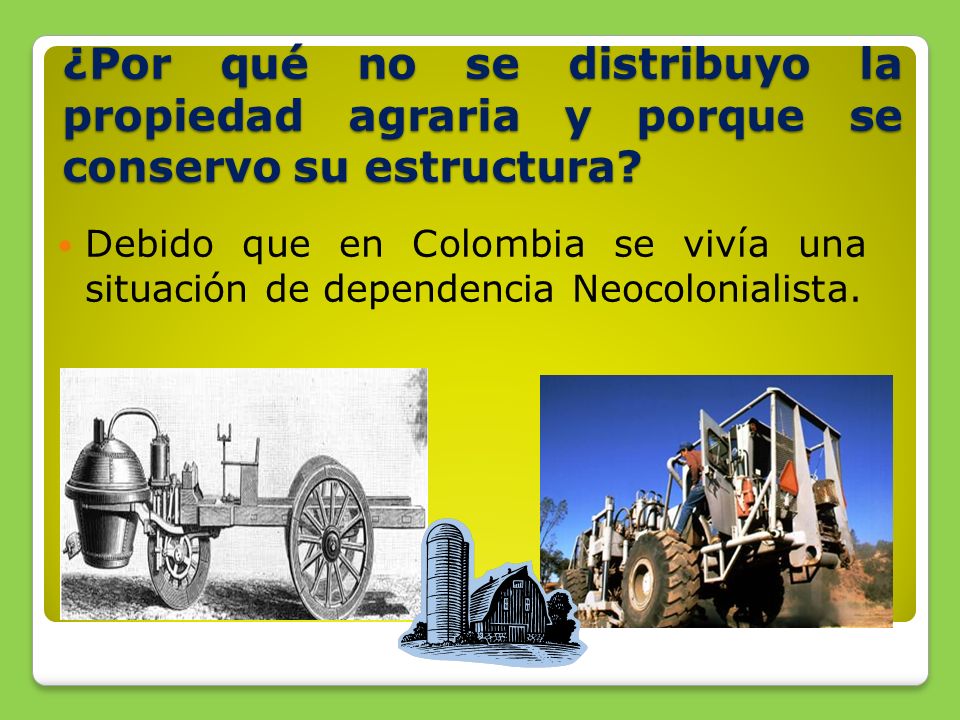 ¿Por qué no se distribuyo la propiedad agraria y porque se conservo su estructura