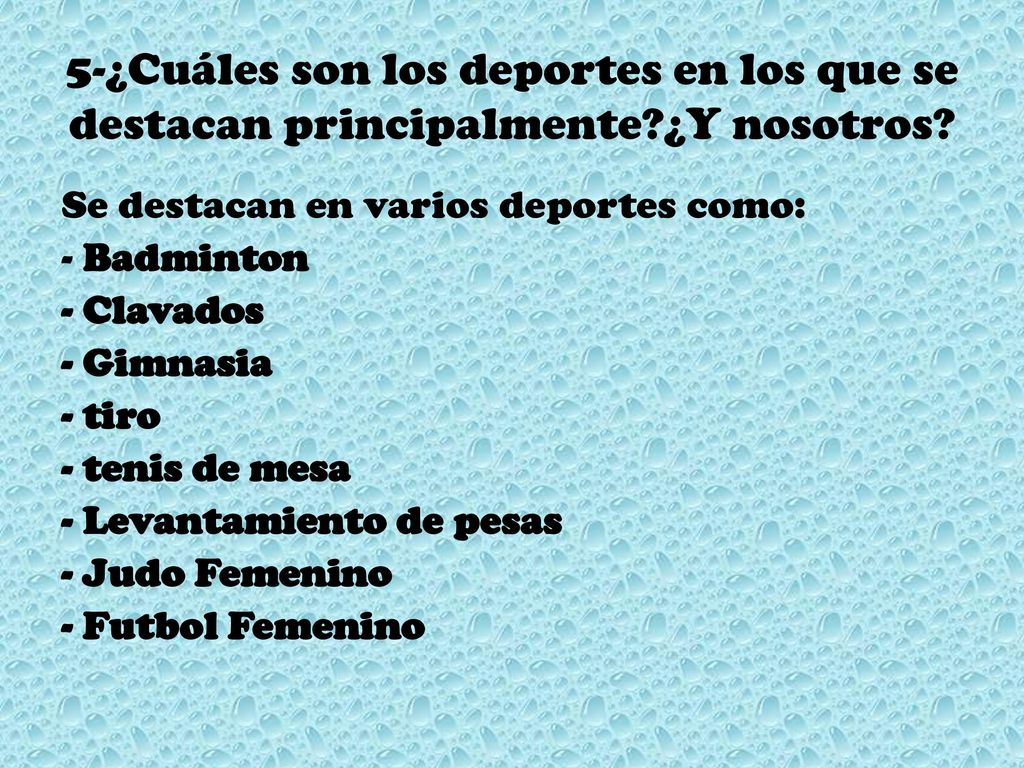 5-¿Cuáles son los deportes en los que se destacan principalmente