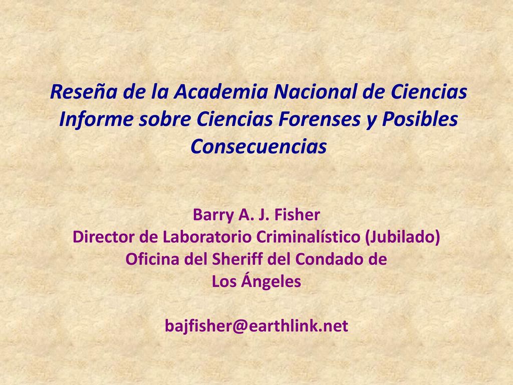 Reseña de la Academia Nacional de Ciencias Informe sobre Ciencias Forenses y Posibles Consecuencias