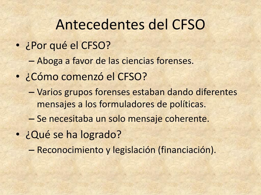 Antecedentes del CFSO ¿Por qué el CFSO ¿Cómo comenzó el CFSO
