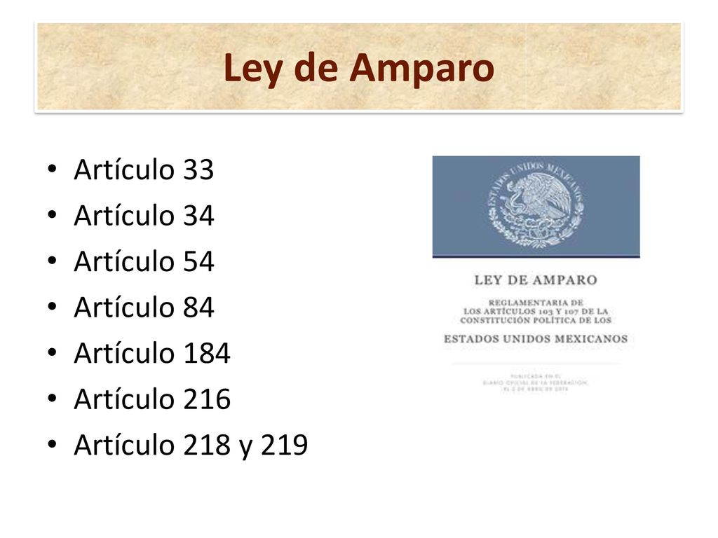Ley de Amparo Artículo 33 Artículo 34 Artículo 54 Artículo 84