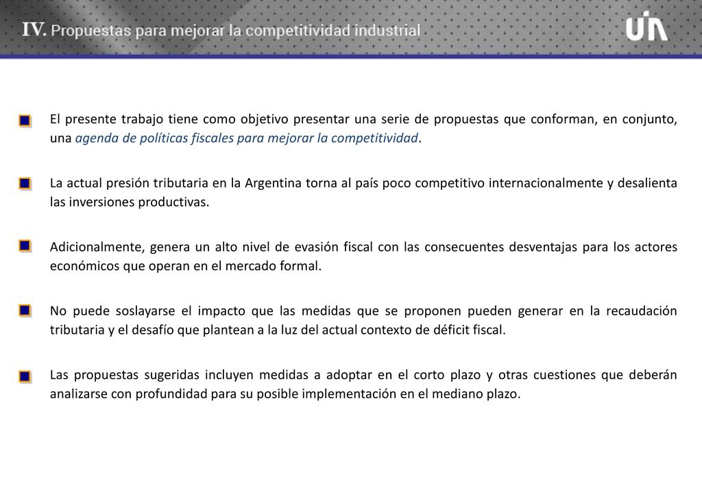 El presente trabajo tiene como objetivo presentar una serie de propuestas que conforman, en conjunto, una agenda de políticas fiscales para mejorar la competitividad.