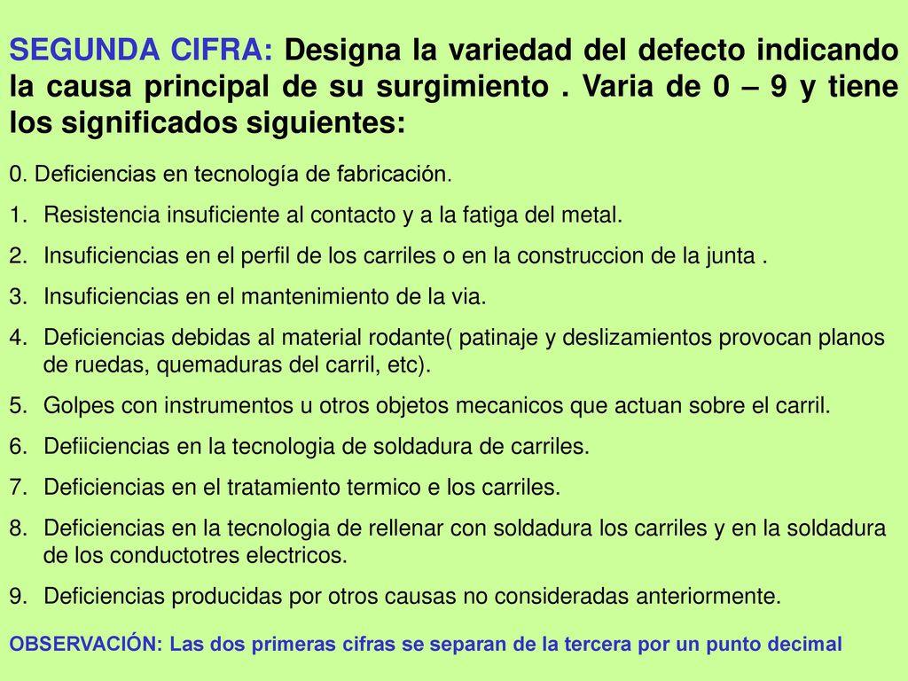 SEGUNDA CIFRA: Designa la variedad del defecto indicando la causa principal de su surgimiento . Varia de 0 – 9 y tiene los significados siguientes: