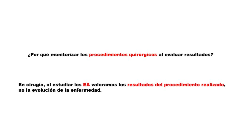 ¿Por qué monitorizar los procedimientos quirúrgicos al evaluar resultados