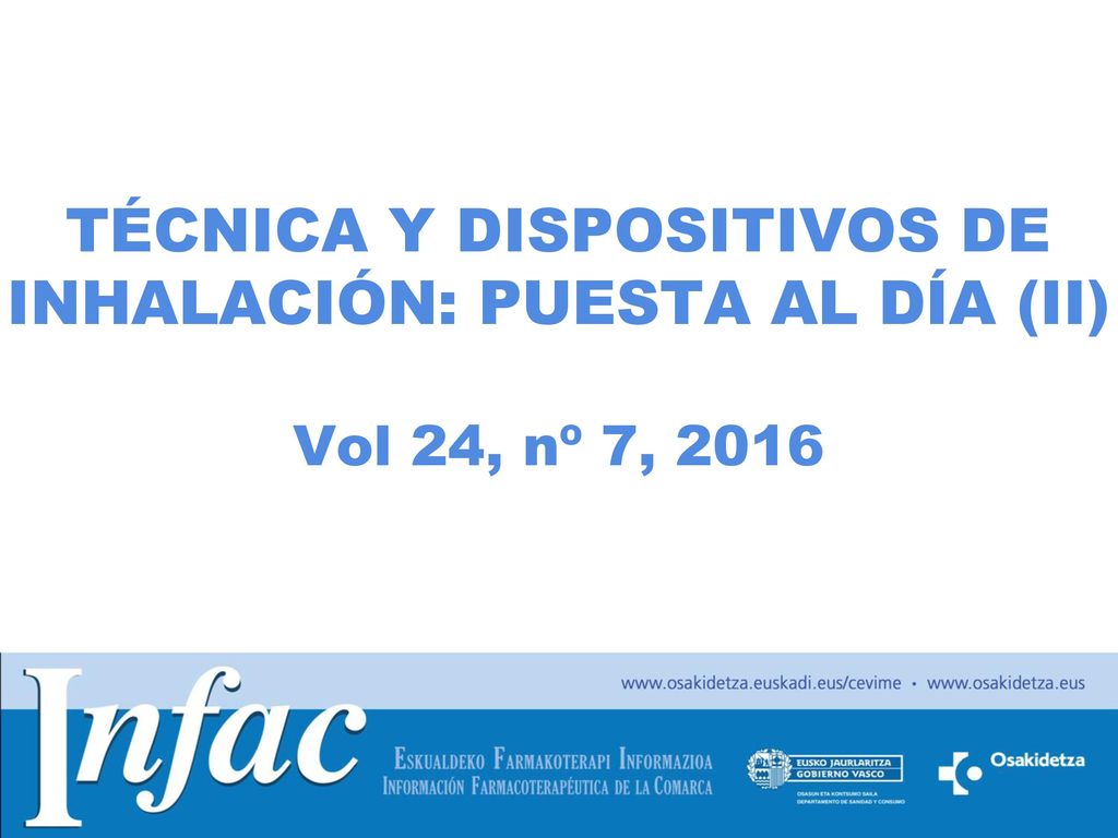 TÉCNICA Y DISPOSITIVOS DE INHALACIÓN: PUESTA AL DÍA (II) Vol 24, nº 7, 2016
