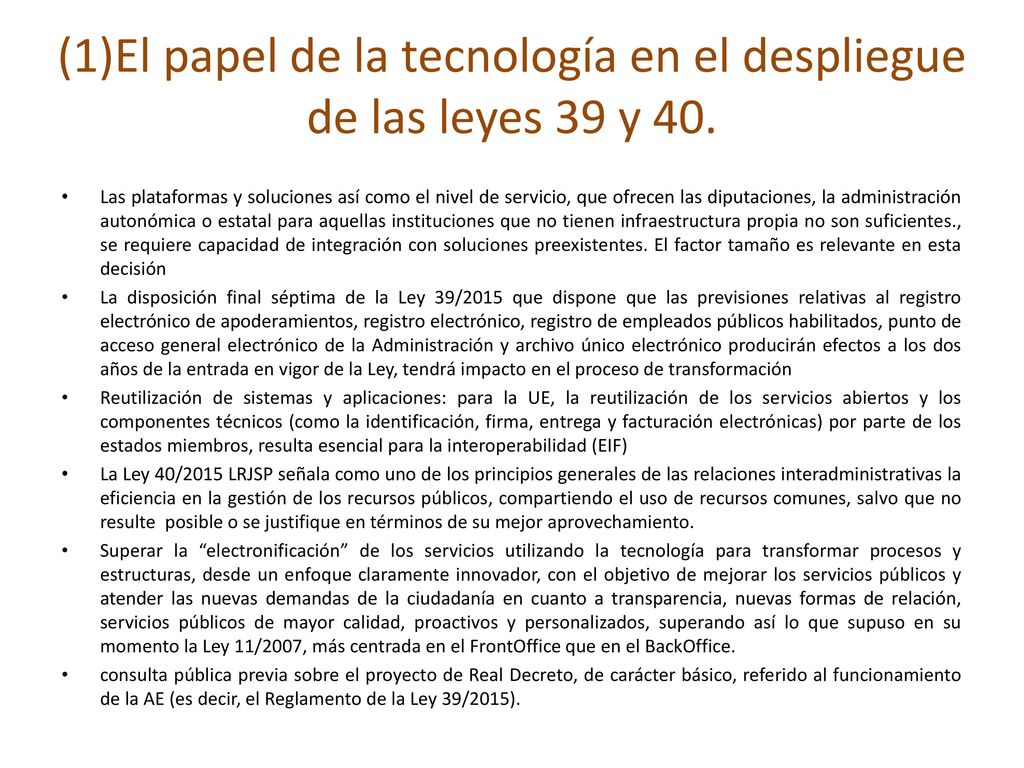 (1)El papel de la tecnología en el despliegue de las leyes 39 y 40.
